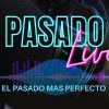Pasado Live