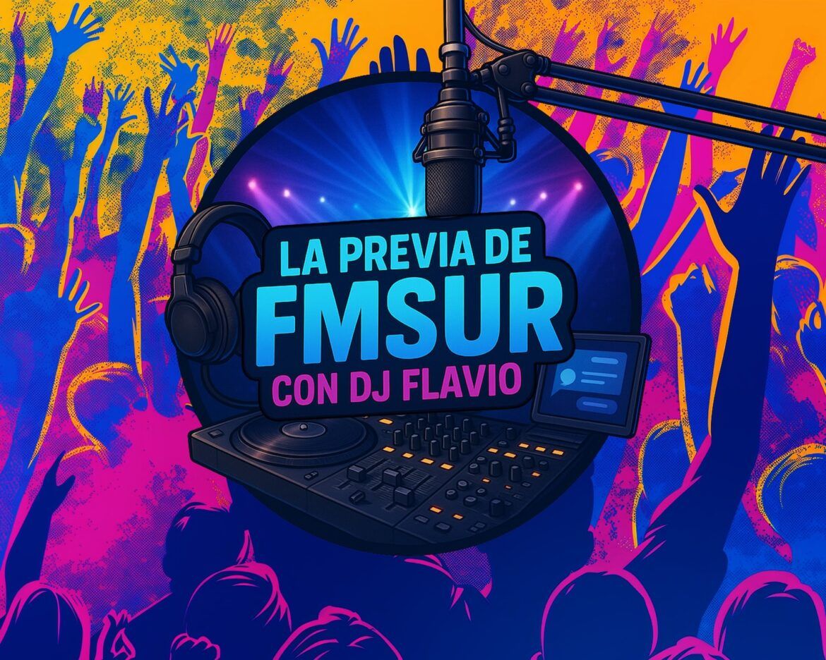 La Previa de FM SUR con DJ Flavio