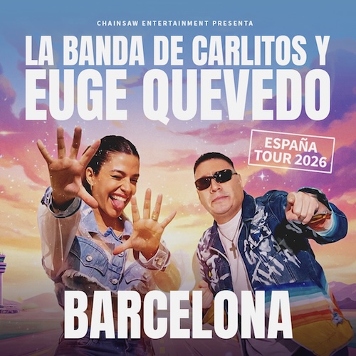 la banda de carlitos y euge quevedo en europa 2026 chainsaw entertainment